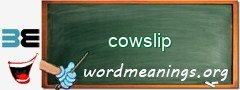 WordMeaning blackboard for cowslip